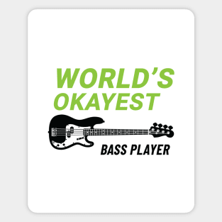 World's Okayest Bass Player P-Style Bass Guitar Light Theme Magnet